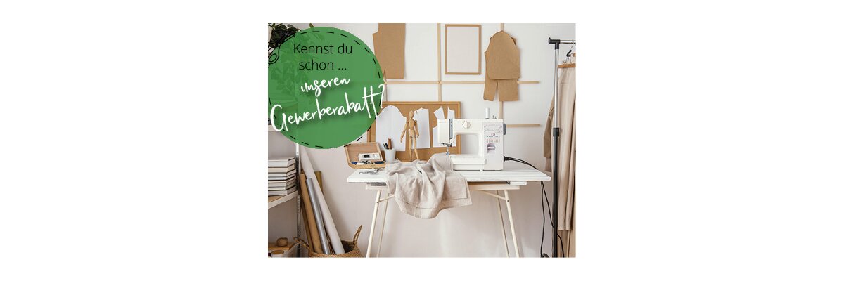 Kennst du schon ... unseren Gewerberabatt? -