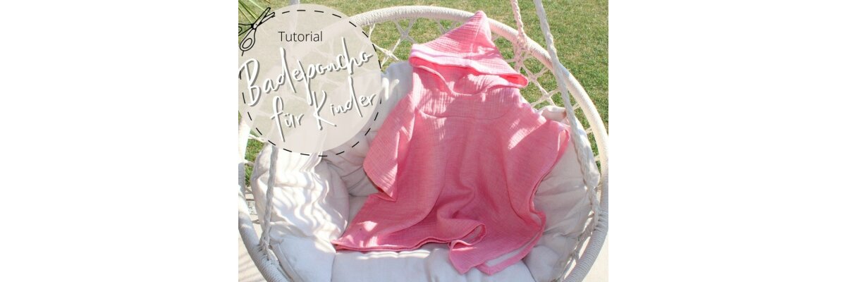 Tutorial Badeponcho für Kinder -