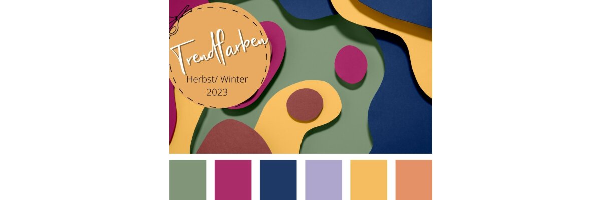 Trendfarben Herbst/Winter 2023 - 