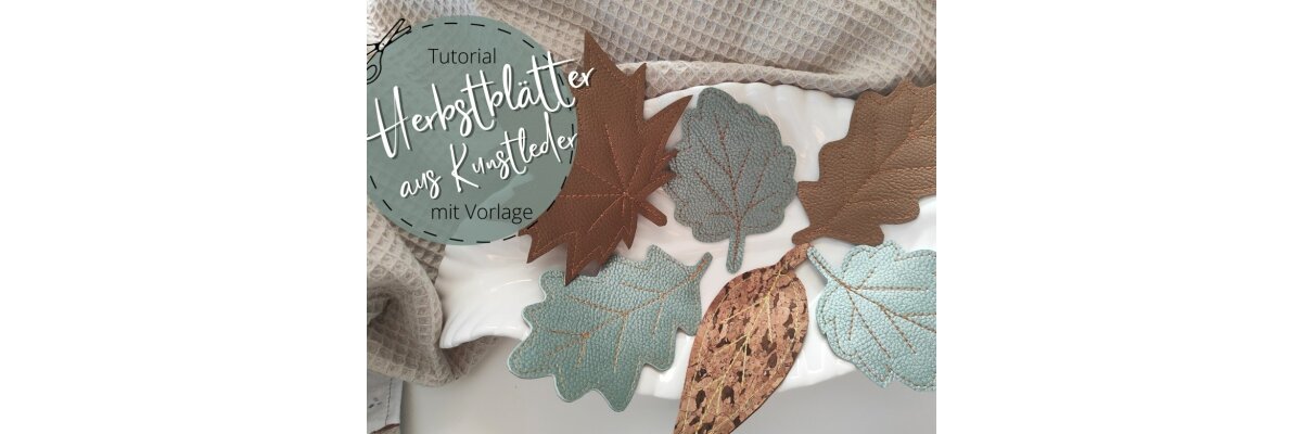 Tutorial: Herbstblätter aus Kunstleder nähen - 